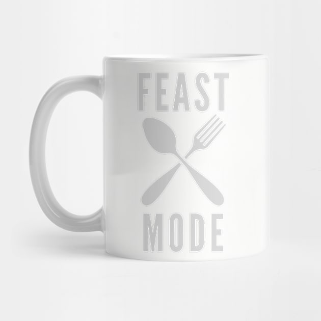 Feast Mode by Litehouse Tees